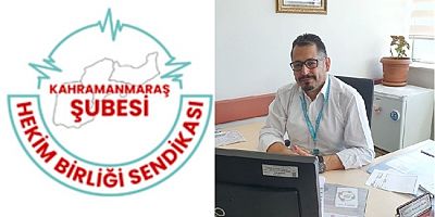 HEKİM BİRLİĞİ SENDİKASI KAHRAMANMARAŞ ŞUBESİ’NDEN BASIN AÇIKLAMASI: