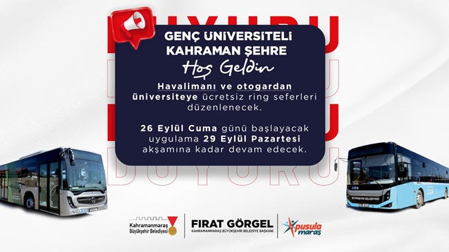 Büyükşehir’den Üniversitelilere Hoş Geldin Hediyesi: Ücretsiz Ring Seferleri Kahramanmaraş’a şehir