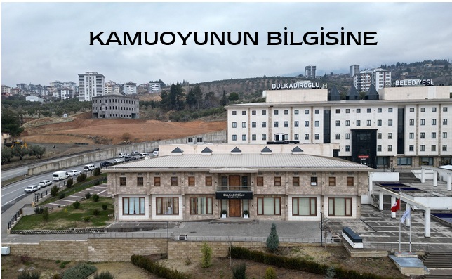 KAMUOYUNUN BİLGİSİNE Son günlerde Dulkadiroğlu ilçemizde devam eden altyapı ve