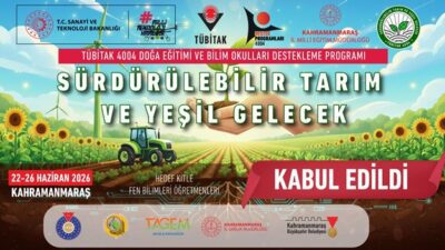 “Sürdürülebilir Tarım ve Yeşil Gelecek” Projesi TÜBİTAK’tan Destek Aldı. Kahramanmaraş