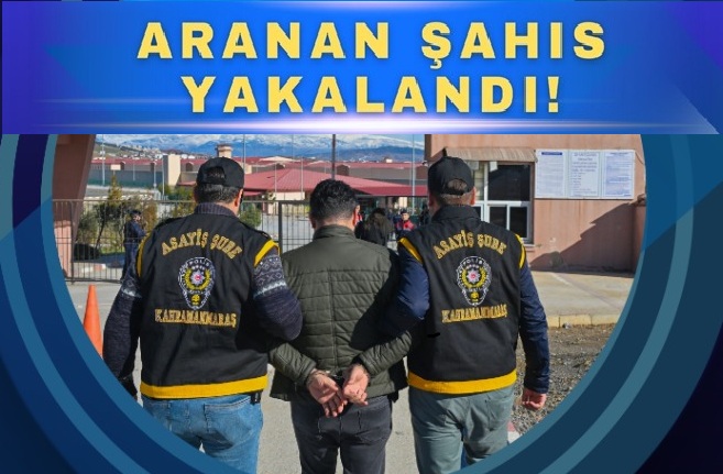 Kahramanmaraş’ta 14 Yıl Hapis Cezası Bulunan Hükümlü Yakalandı Hırsızlık ve