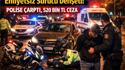 Kahramanmaraş’ta Ehliyetsiz Sürücü Dehşeti: Polise Çarptı, 520 Bin TL Ceza