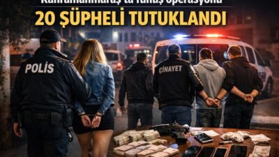 Kahramanmaraş merkezli 8 ilde düzenlenen eş zamanlı operasyonda 20 kişi