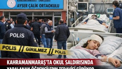 Kahramanmaraş’ta Okul Saldırısında Yaralanan Öğrencilerin Tedavisi Sürüyor Kahramanmaraş Valiliği, Onikişubat