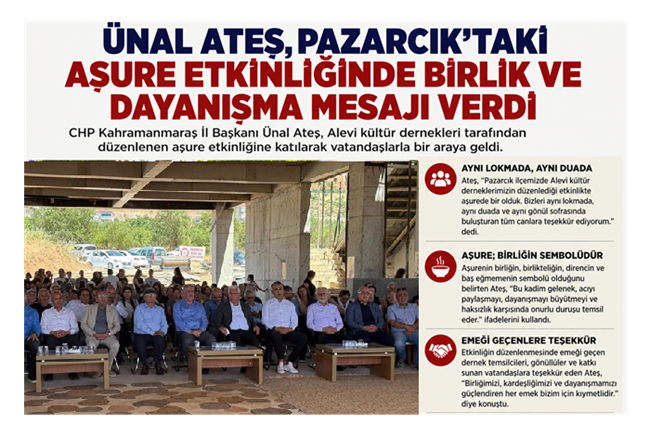 Cumhuriyet Halk Partisi (CHP) Kahramanmaraş İl Başkanı Ünal Ateş, Pazarcık’ta
