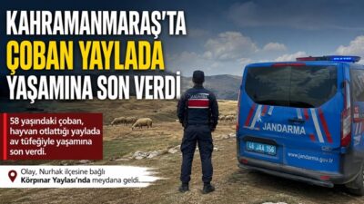 Kahramanmaraş’ın Nurhak ilçesinde yaylada çobanlık yapan 58 yaşındaki Fazlı Yıldızlı