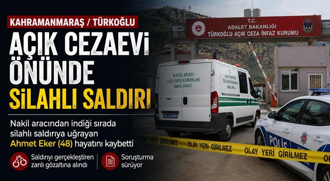 Kahramanmaraş’ta cezaevi önünde silahlı saldırı: