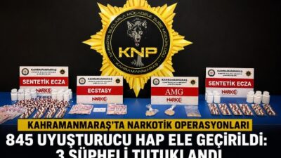 Kahramanmaraş Narkotik Suçlarla Mücadele Şube Müdürlüğü ile Elbistan Narkotik Büro