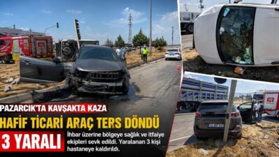 Kahramanmaraş’ın Pazarcık ilçesi Narlı mevkisinde hafif ticari araç ile otomobilin