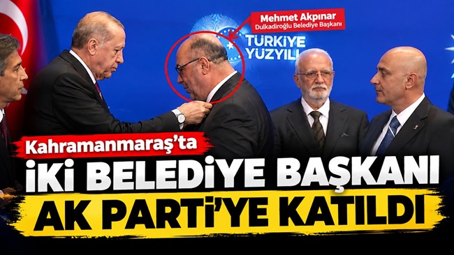 Kahramanmaraş’ta Dulkadiroğlu Belediye Başkanı Mehmet