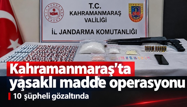 Kahramanmaraş’ta yasaklı madde operasyonu: 10 şüpheli gözaltında Kahramanmaraş’ta yürütülen soruşturma