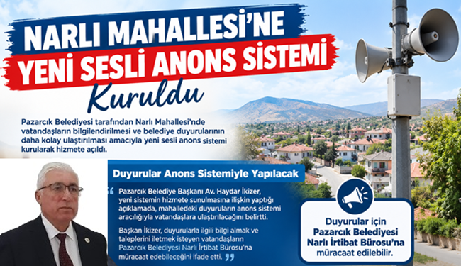 Pazarcık Belediyesi, Narlı Mahallesi’nde vatandaşların duyurulardan haberdar olması amacıyla yeni