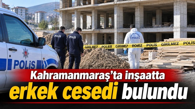 Kahramanmaraş’ın Onikişubat ilçesinde bulunan bir inşaatta erkek cesedi bulundu. Üngüt