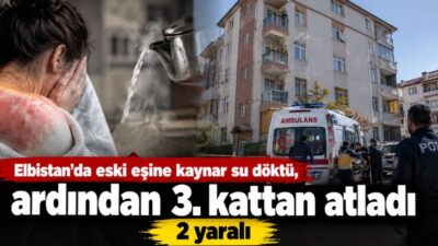 Kahramanmaraş’ın Elbistan ilçesinde eski eşine kaynar su dökerek yaraladığı iddia