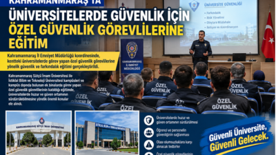 Kahramanmaraş İl Emniyet Müdürlüğü koordinesinde, kentteki üniversitelerde görev yapan özel