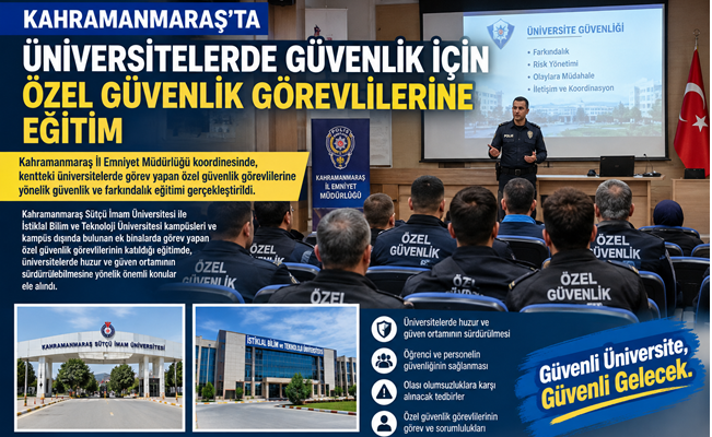 Kahramanmaraş İl Emniyet Müdürlüğü koordinesinde,
